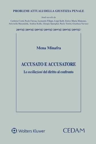 Accusato e accusatore. Le oscillazioni del diritto al confronto