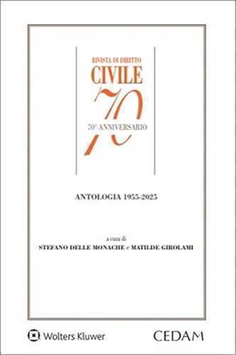 Rivista di diritto civile 70° anniversario. Antologia 1955-2025