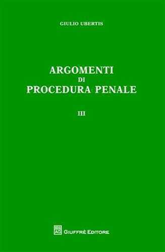Argomenti di procedura penale. Vol. 3