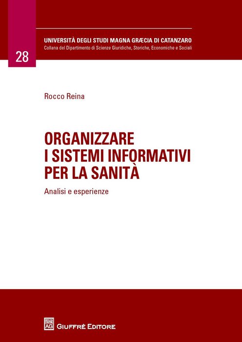 Organizzare i sistemi informativi per la sanità. Analisi e esperienze