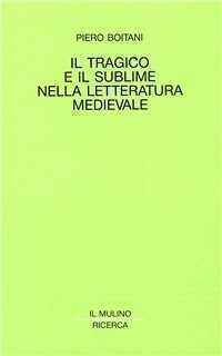 Il tragico e il sublime nella letteratura medievale