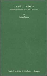 Le vite e la storia. Autobiografie nell'Italia dell'Ottocento