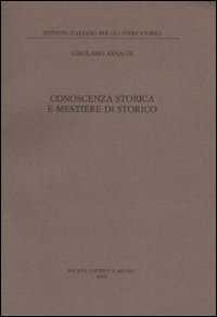 Conoscenza storica e mestiere di storico
