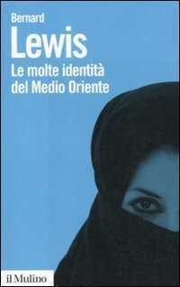 Le molte identità del Medio Oriente