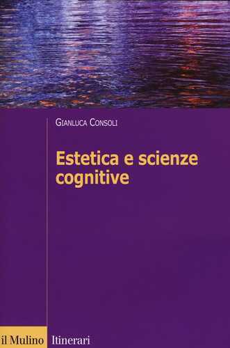 Estetica e scienze cognitive — Gianluca Consoli