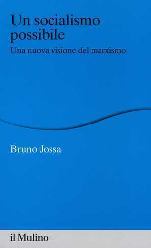 Un socialismo possibile. Una nuova visione del marxismo