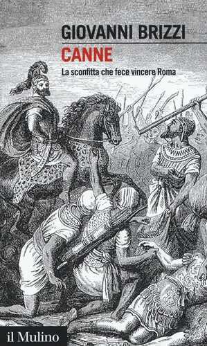 Canne. La sconfitta che fece vincere Roma