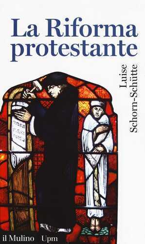 La riforma protestante — Luise Schorn-Schütte
