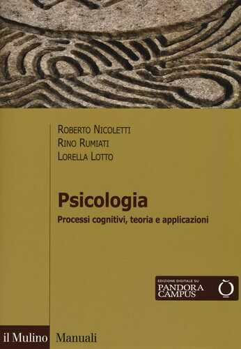 Psicologia. Processi cognitivi, teoria e applicazioni. Con Contenuto digitale per download e accesso online
