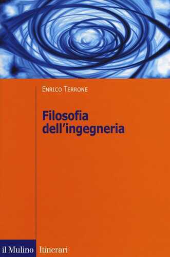Filosofia dell'ingegneria — Enrico Terrone,