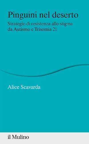 Pinguini nel deserto. Strategie di resistenza allo stigma da Autismo e Trisomia 21