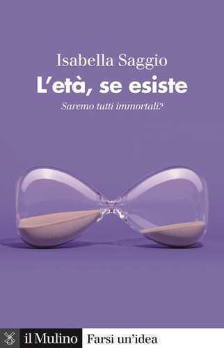 L'età, se esiste. Saremo tutti immortali?