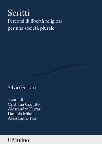 Scritti. Percorsi di libertà religiosa per una società plurale