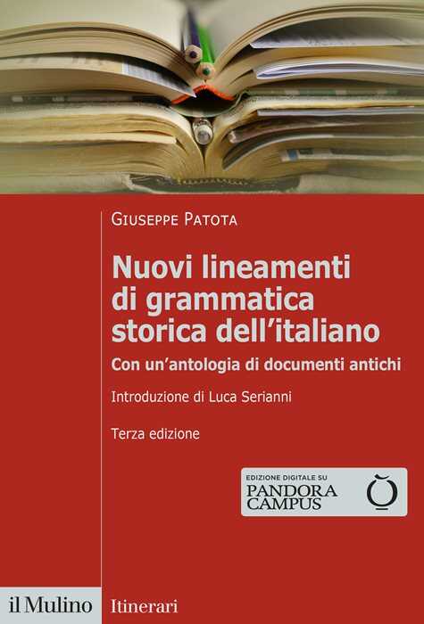 Nuovi lineamenti di grammatica storica dell'italiano. Con un'antologia di documenti antichi