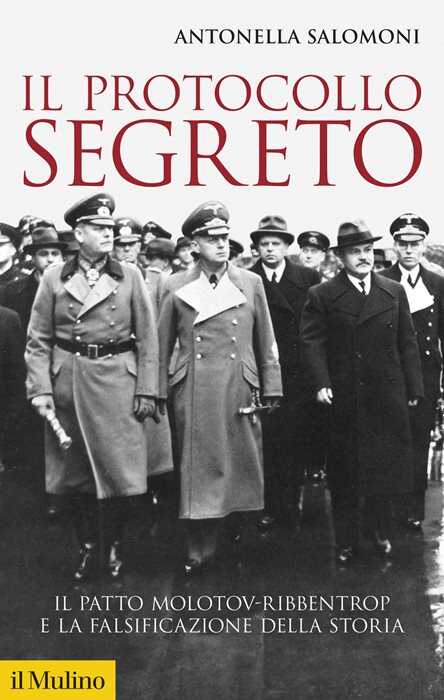 Il protocollo segreto. Il patto Molotov-Ribbentrop e la falsificazione della storia. Nuova ediz.