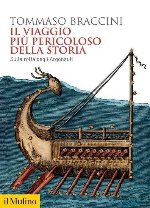 Il viaggio più pericoloso della storia. Sulla rotta degli Argonauti