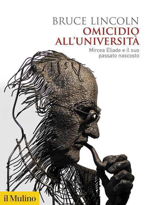 Omicidio all'università. Mircea Eliade e il suo passato nascosto
