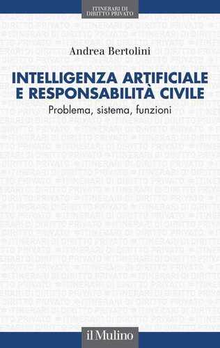 Intelligenza artificiale e responsabilità civile. Problema, sistema, funzioni