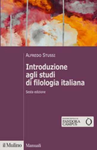 Introduzione agli studi di filologia italiana. Nuova ediz.