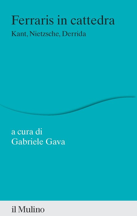 Ferraris in cattedra. Kant, Nietzsche, Derrida