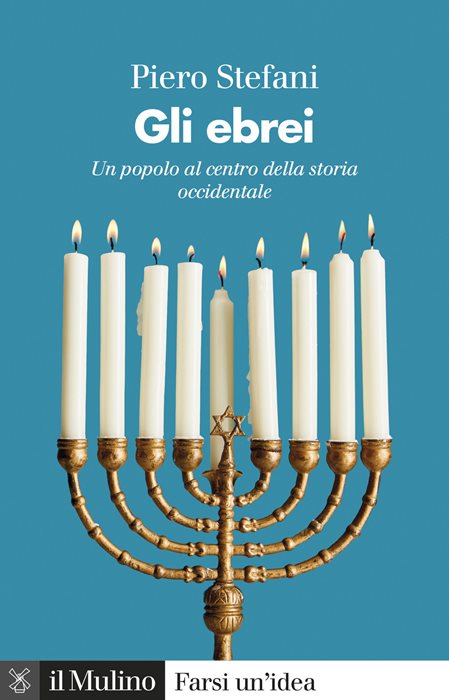 Gli ebrei. Un popolo al centro della storia occidentale