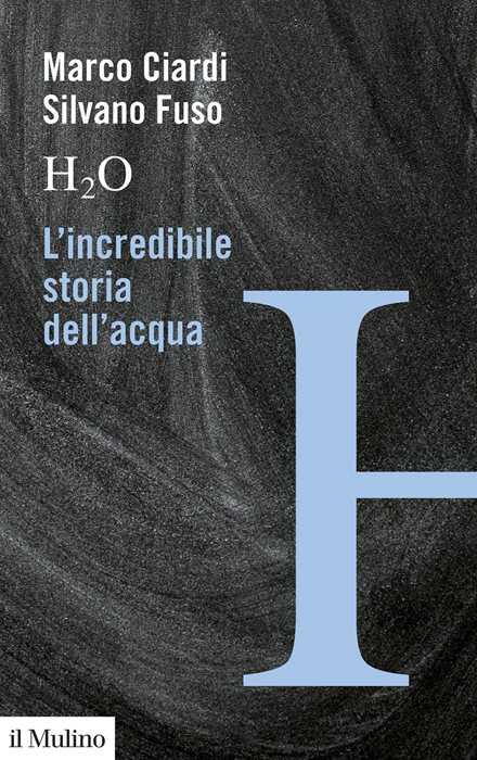 H2O. L'incredibile storia dell'acqua