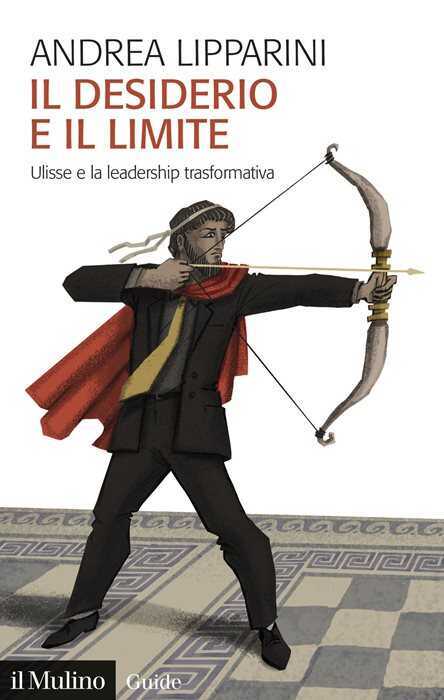 Il desiderio e il limite. Ulisse e la leadership trasformativa