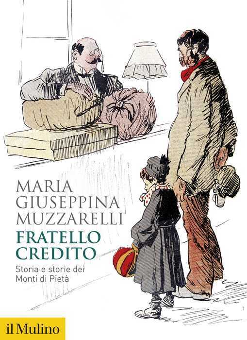 Fratello credito. Storia e storie dei Monti di pietà