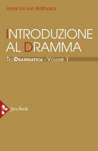Teodrammatica. Vol. 1: Introduzione al dramma