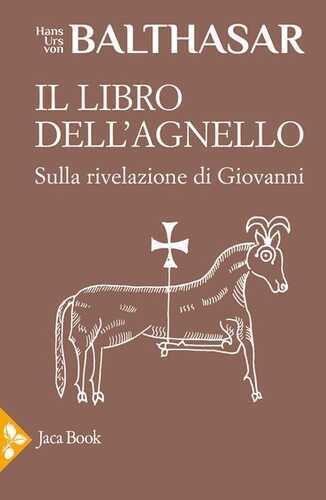 Il libro dell'Agnello. Sulla rivelazione di Giovanni