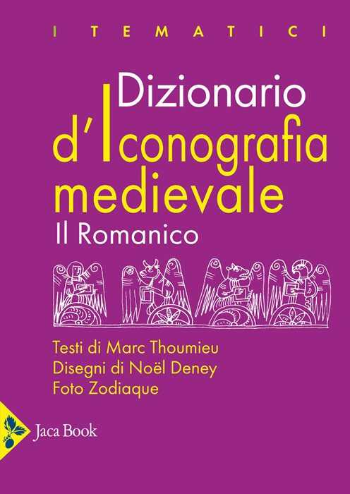 Dizionario d'iconografia medievale. Il romanico