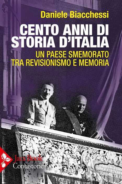 Cento anni di storia d'Italia. Un paese smemorato, tra memoria e revisionismo