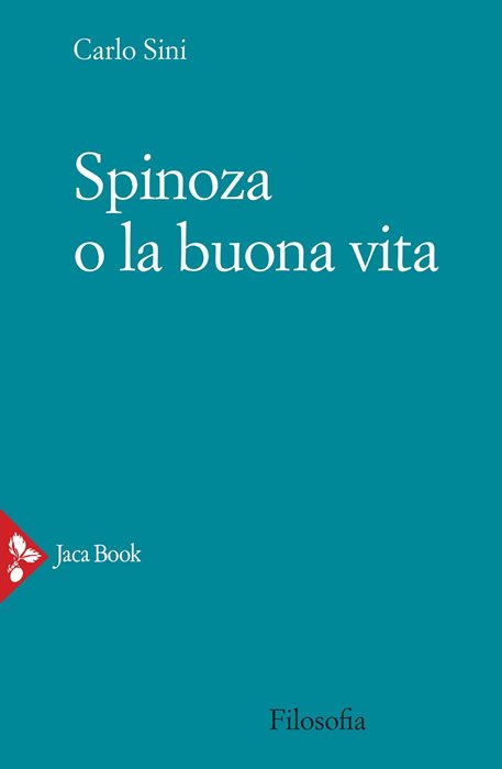 Spinoza o la buona vita