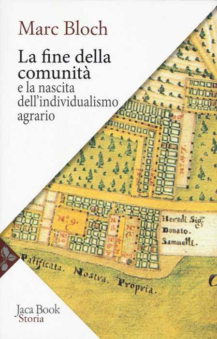 La fine della comunità e la nascita dell'individualismo agrario nella Francia del XVIII secolo — Marc Bloch