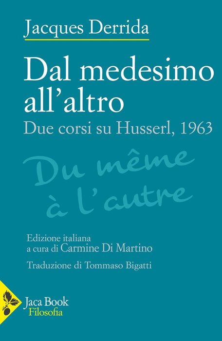 Dal medesimo all'altro. Due corsi su Husserl, 1963