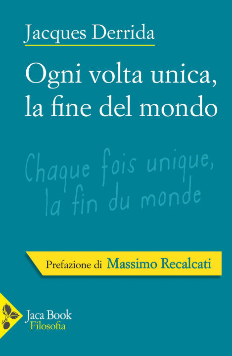 Ogni volta unica, la fine del mondo