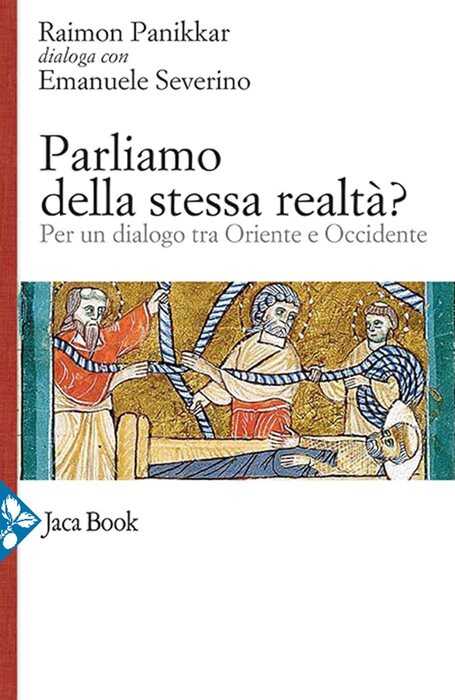 Parliamo della stessa realtà? Per un dialogo tra Oriente e Occidente
