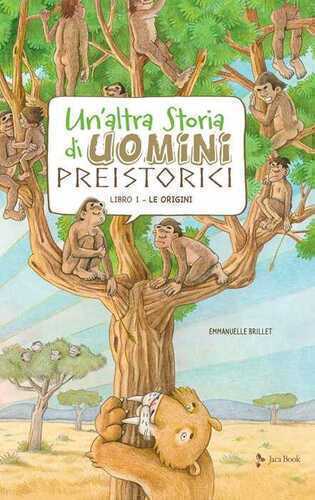 Un'altra storia di uomini preistorici. Ediz. a colori