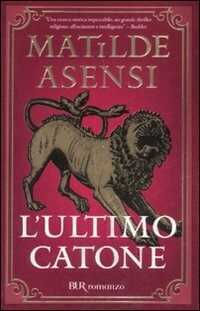 L'ultimo Catone — Matilde Asensi