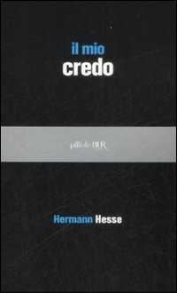 Il mio credo — Hermann Hesse