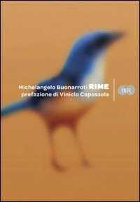 Rime — Michelangelo Buonarroti,