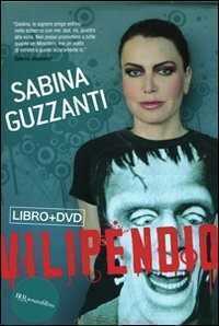 Vilipendio. Con DVD — Sabina Guzzanti