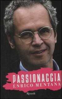 Passionaccia — Enrico Mentana