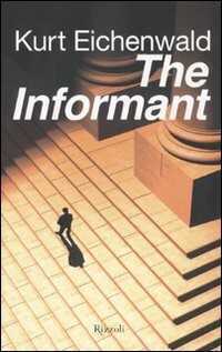 The informant — Kurt Eichenwald