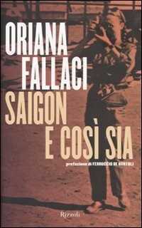 Saigon e così sia — Oriana Fallaci