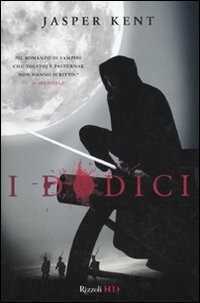 I dodici — Jasper Kent