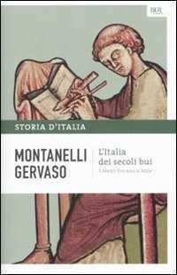 Storia d'Italia. Vol. 1: L' Italia dei secoli bui. Il Medio Evo sino al Mille