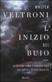 L'inizio del buio. Alfredino Rampi e Roberto Peci sotto l'occhio della tv