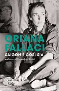 Saigon e così sia — Oriana Fallaci
