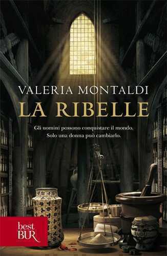 La ribelle — Valeria Montaldi